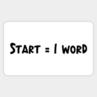 Start = 1 Word - Writing Motivation Magnet